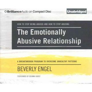 The Emotionally Abusive Relationship: How to Stop Being Abused and How to Stop Abusing, A Breakthrough Program to Overcome Unhealthy Patterns