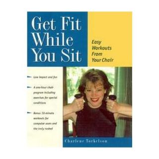 Get Fit While You Sit (Paperback)