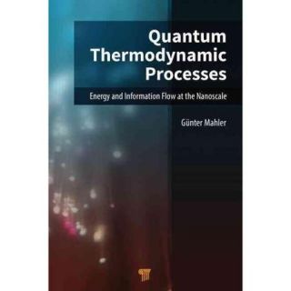 Quantum Thermodynamic Processes: Energy and Information Flow at the Nanoscale