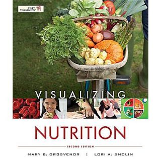 Visualizing Nutrition: Everyday Choices 2nd Edition with Booklet t/a Nutrition