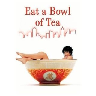 Eat a Bowl of Tea (1989): Instant Video Streaming by Vudu