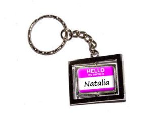 Hello My Name Is Natalia Keychain Key Chain Ring