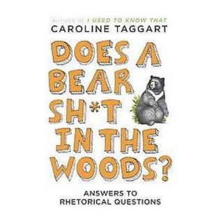 Does a Bear Sh*t in the Woods? (Reprint) (Paperback)