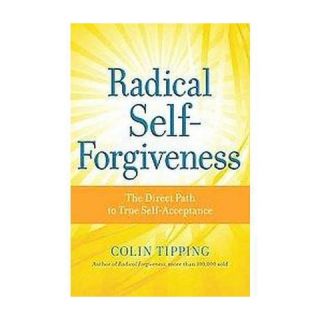 Radical Self Forgiveness (Paperback)