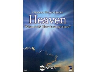 Heaven: Where Is It? / How Do We Get There?