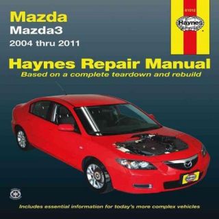 Haynes Mazda3 Automotive Repair Manual: 2004 Thru 2011