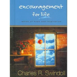 Encouragement for Life: Words of Hope And Inspiration