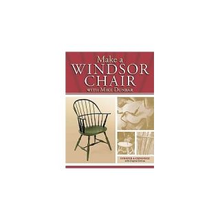 Make a Windsor Chair With Mike Dunbar (Updated / Expanded) (Paperback