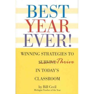 Best Year Ever!: Winning Strategies to Thrive in Today's Classroom